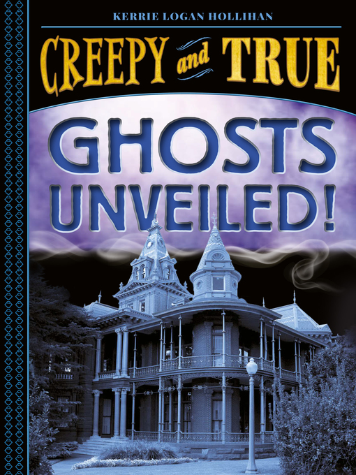 Title details for Ghosts Unveiled! by Kerrie Logan Hollihan - Available